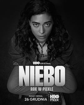 天堂：地狱之年 Niebo. Rok w piekle
