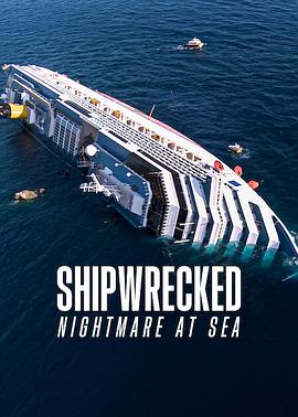 惊涛梦魇：豪华邮轮沉没事件 Shipwrecked: Nightmare at Sea