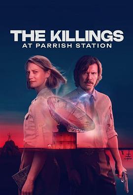 凶杀回环：帕里什站惨案 The Killings: Parrish Station