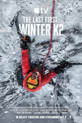 万人之上：冬攀乔戈里峰 The Last First: Winter K2